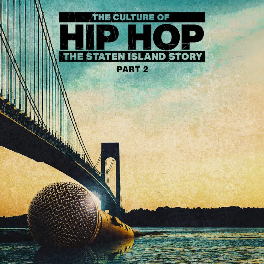 THE CULTURE OF HIP HOP: THE STATEN ISLAND STORY Part 2