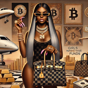 The image showcases a powerful representation of wealth and luxury, aligning with the theme of "Girls Wanna Have Funds". It features a confident woman with 24-inch bundles, adorned in gold jewelry, including Cuban links, and holding a designer Birkin bag. The backdrop highlights symbols of wealth: private jets, stacks of cash, gold bars, and Bitcoin imagery, blending traditional and modern assets. The title "Girls Wanna Have Funds" appears boldly, reinforcing themes of empowerment, ambition, and success. This visually embodies the song's essence, celebrating the hustle and the rewards that come with it.